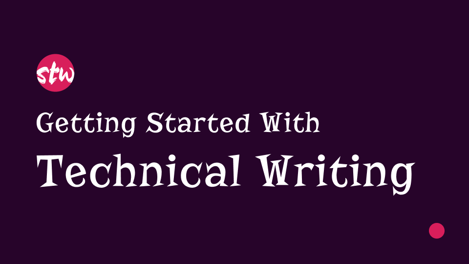 Getting Started with Technical Writing