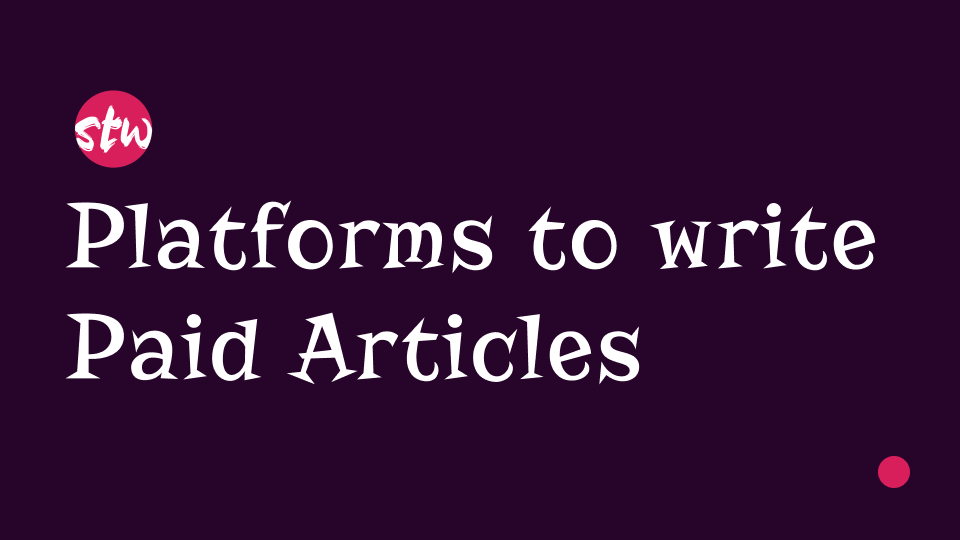 Platforms to write paid articles